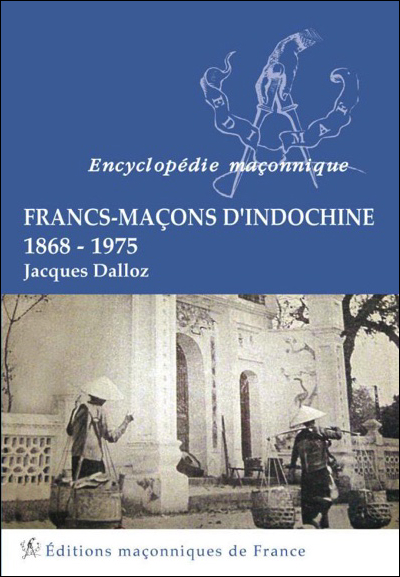 Francs-Maçons d’Indochine – 1868-1975