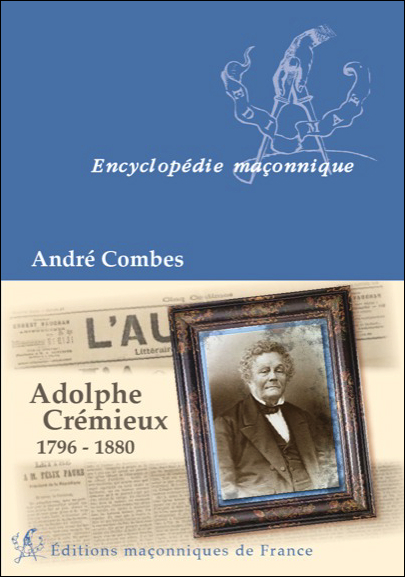 Adolphe Crémieux 1796-1880